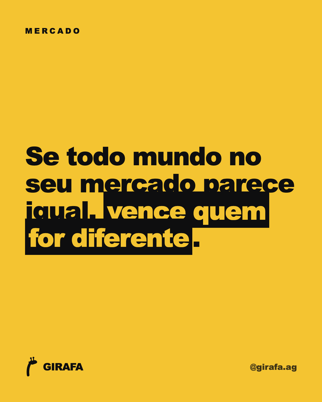 Post: Se todo mundo parece igual, vence quem for diferente
